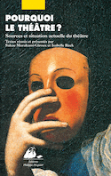 Pourquoi le théâtre?